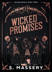 Wicked Promises (Fallen Royals Book 3)