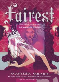 Fairest: Levana’s Story (The Lunar Chronicles 3.5) thumb 2 1