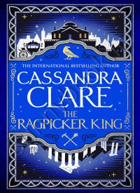 The Ragpicker King (The Chronicles of Castellane,2)