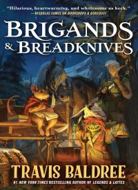 Brigands & Breadknives (Legends and Lattes 3)