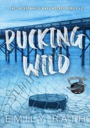 (Jacksonville Rays Book 2)Pucking Wild