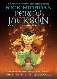 Wrath of the Triple (Percy Jackson and the Olympians, Book 7)