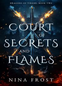 Court of Secrets and Flames (Dragons of Tirene Book 2)