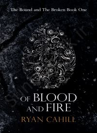 Of Blood and Fire (The Bound and the Broken 1) thumb 1 1