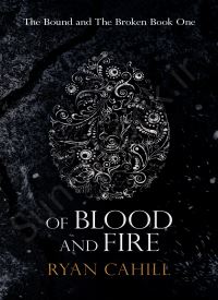 Of Blood and Fire (The Bound and the Broken 1) thumb 2 1
