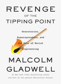 Revenge of the Tipping Point: Overstories, Superspreaders, and the Rise of Social Engineering