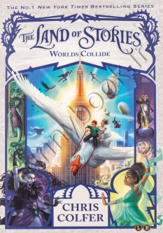 Worlds Collide (The Land of Stories 6)