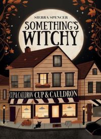 Something's Witchy (Grove Meadow Witches Book 1) thumb 2 1