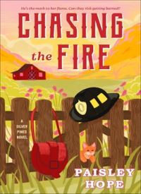 Chasing the Fire (Silver Pines Ranch 5) Chasing the Fire (Silver Pines Ranch 5) thumb 2 1