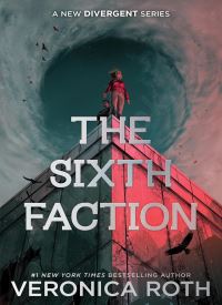 The Sixth Faction (A New Divergent Series 1) The Sixth Faction (A New Divergent Series 1) thumb 2 1