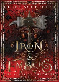 Iron & Embers (The Ashes of Thezmarr Book 1)