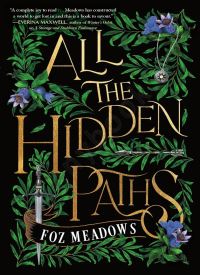 All the Hidden Paths (The Tithenai Chronicles 2)