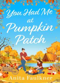 You Had Me at Pumpkin Patch thumb 1 1