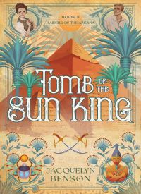 Tomb of the Sun King (Raiders of the Arcana 2)