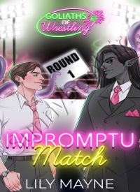 Impromptu Match (Goliaths of Wrestling 1)