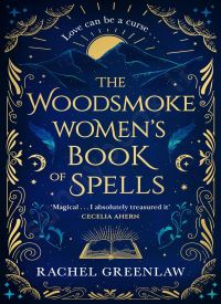 The Woodsmoke Women’s Book of Spells