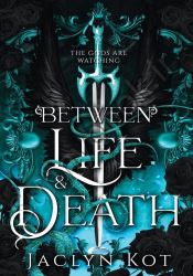 Between Life and Death Book 1