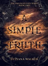 A Simple Truth (Freckled Fate 2)