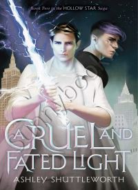 A Cruel and Fated Light (The Hollow Star Saga 2)