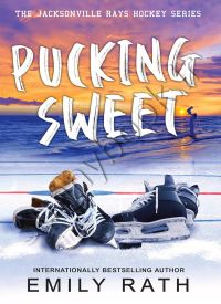 Pucking Sweet (Jacksonville Rays Book 3) thumb 1 1