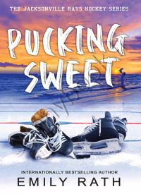 Pucking Sweet (Jacksonville Rays Book 3) thumb 2 1