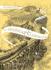 The Missing of Clairdelune (The Mirror Visitor Book 2)