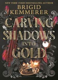 Carving Shadows into Gold (Forging Silver into Stars 2)