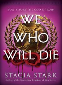 We Who Will Die (Empire of Blood 1)