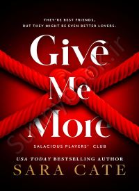 Give Me More (Salacious Players Club 3)