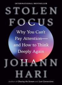 Stolen Focus: Why You Can't Pay Attention