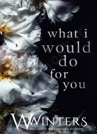 What I Would Do For You (Merciless World Series Book 4) thumb 2 1