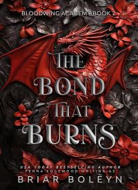 The Bond That Burns (Bloodwing Academy Book 2)