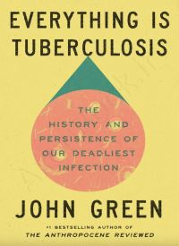 Everything Is Tuberculosis