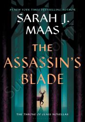 The Assassin's Blade: The Throne of Glass Prequel Novellas (Throne of Glass, 8) thumb 1 1