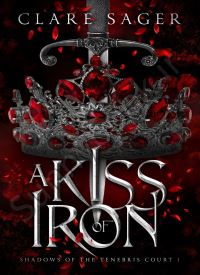 A Kiss of Iron (Shadows of the Tenebris Court 1) thumb 2 1