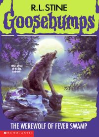 The Werewolf of Fever Swamp (Goosebumps 14)