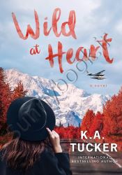 Wild at Heart: A Novel (The Simple Wild Book 2)