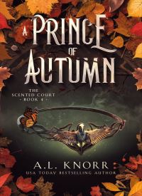 A Prince of Autumn (The Scented Court Book 4)