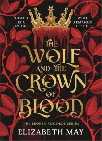 The Wolf and the Crown of Blood (The Broken Accords 1) The Wolf and the Crown of Blood (The Broken Accords 1) thumb 2 1