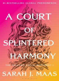 A Court of Splintered Harmony (A Court of Thorns and Roses 6)