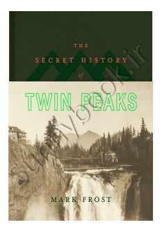 The Secret History of Twin Peaks (Twin Peaks 1)