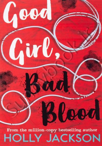 Good Girl, Bad Blood (A Good Girl's Guide to Murder 2)