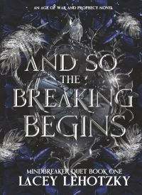 And So The Breaking Begins (An Age of War and Prophecy 3)