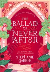 The Ballad of Never After (Once Upon a Broken Heart 2)