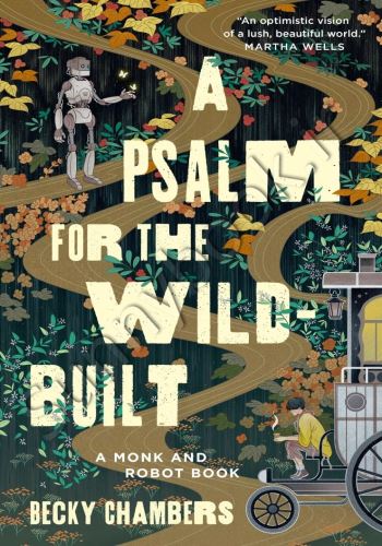 A Psalm for the Wild-Built (Monk and Robot 1)