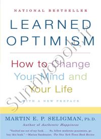 Learned Optimism: How to Change Your Mind and Your Life