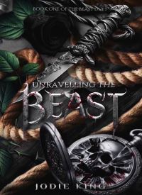 Unravelling the Beast (The Beast Duet 1)