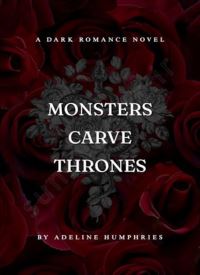 Monsters Carve Thrones (Crowned Monsters Duet Book 2) Monsters Carve Thrones (Crowned Monsters Duet Book 2) thumb 2 1