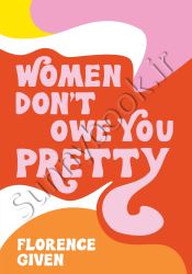 Women Don't Owe You Pretty thumb 1 1