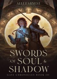Swords of Soul and Shadow (Gate Chronicles Book 3)